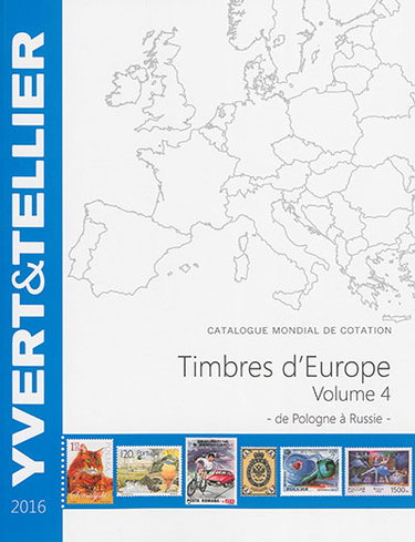 Couverture de Catalogue de timbres-poste : cent vingtième année : Europe. Vol. 4. Pologne à Russie : 2016 par Yvert et Tellier