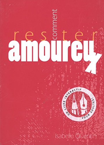 Comment Rester Amoureux En 1 Livre & 52 Cartes , Collection Une Semaine A La Fois
