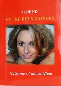 ENTRE DEUX MONDE naissance d'une medium