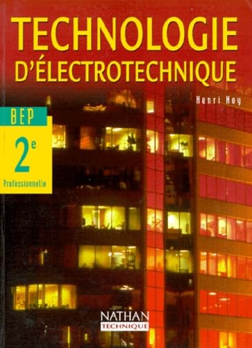 Technologie d'électrotechnique, BEP industriel, 2e professionnelle : livre de l'élève