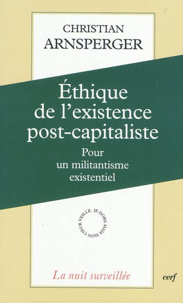 Ethique de l'existence post-capitaliste : pour un militantisme existentiel