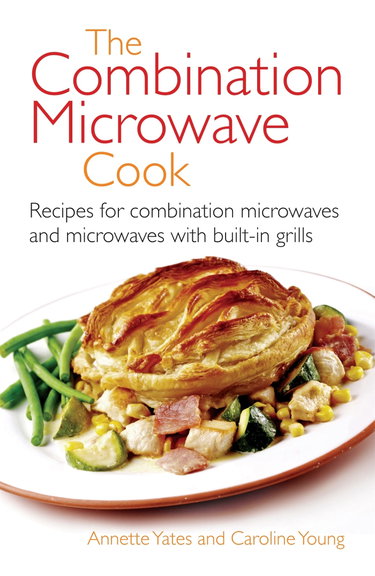 Couverture de The Combination Microwave Cook: Recipes for Combination Microwaves and Microwaves with Built-in Grills