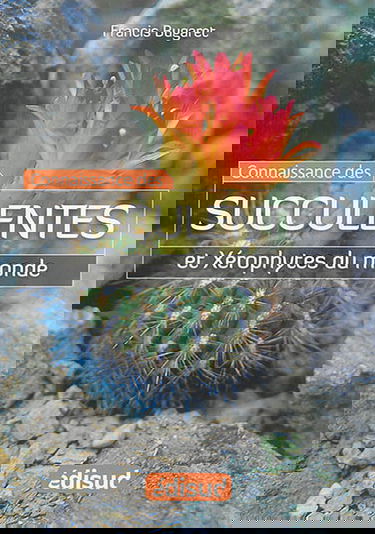 Connaissance des succulentes et des xérophytes du monde