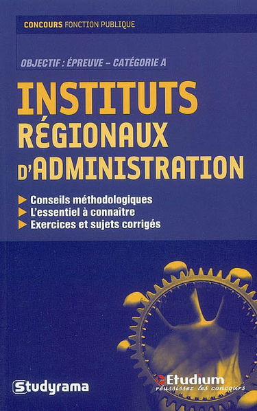 Instituts régionaux d'administration : objectif épreuve, catégorie A