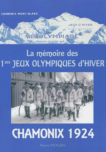 Couverture de La mémoire des 1ers Jeux Olympiques d'hiver: Chamonix 1924