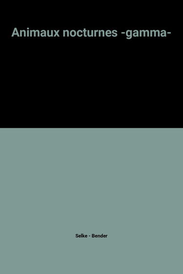 Animaux nocturnes -gamma-
