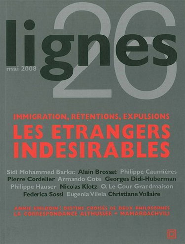 Couverture de Lignes, n° 26. Les étrangers indésirables : immigration, rétentions, expulsions