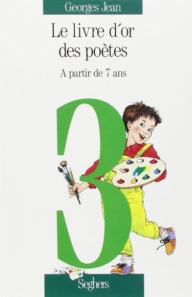 Le livre d'or des poètes. Vol. 3. A partir de 7 ans