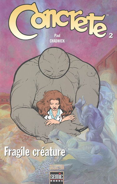 Concrete. Vol. 2. Fragile créature