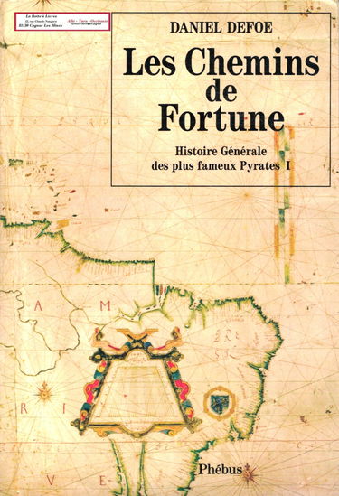 Histoire générale des plus fameux pyrates. Vol. 1. Les chemins de fortune