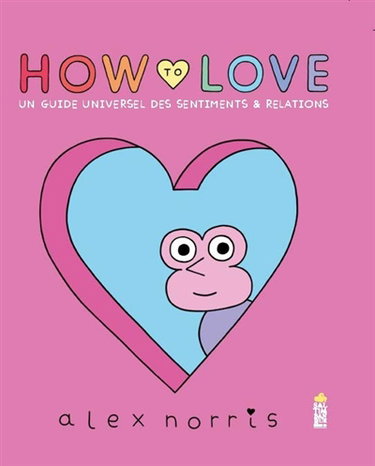 Couverture de How to love : un guide universel des sentiments & relations