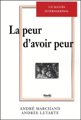 La Peur d'avoir peur