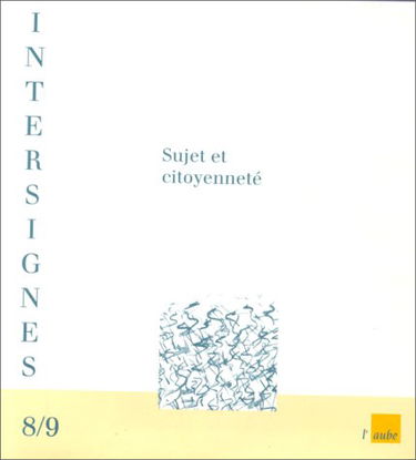 Intersignes, n° 8-9. Sujet et citoyenneté : Maghreb, Europe