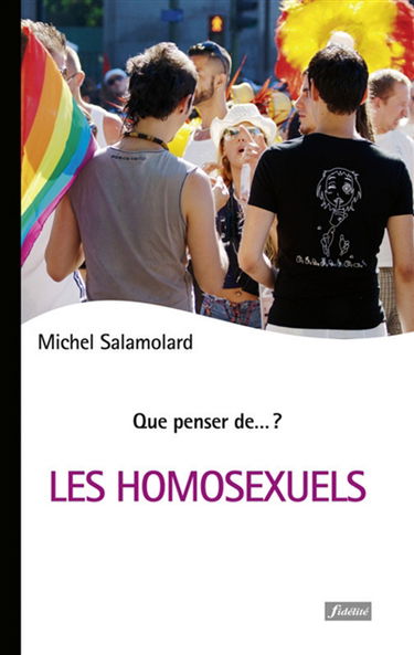 Les homosexuels : un regard neuf sur nos identités sexuelles