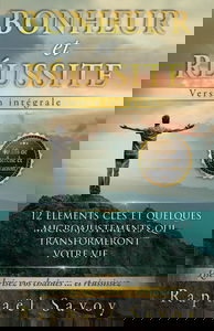 Bonheur et réussite - Version intégrale
