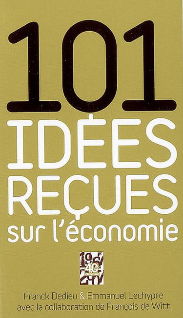 101 idées reçues sur l'économie