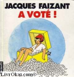 Couverture de A voté ! par Jacques Faizant