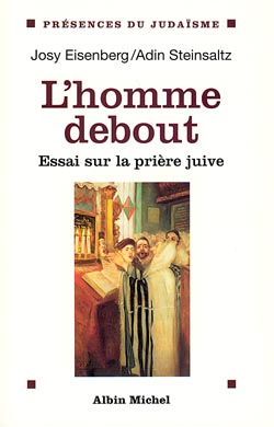 L'homme debout : essai sur la prière juive