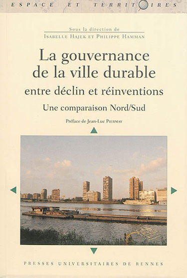 Couverture de La gouvernance de la ville durable : entre déclin et réinventions : une comparaison Nord-Sud