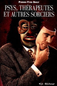 Psys, thérapeutes et autres sorciers