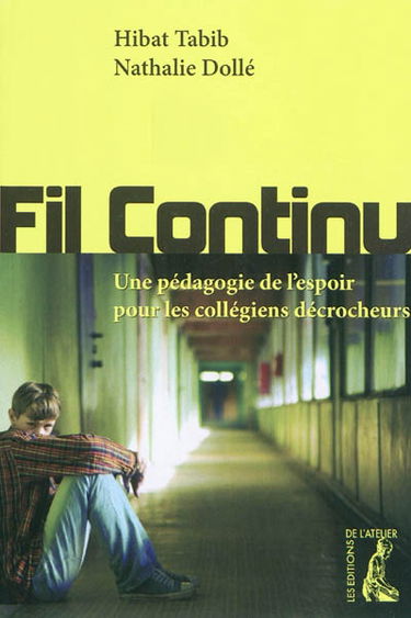 Fil continu : une pédagogie de l'espoir pour les collégiens décrocheurs