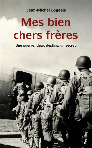 Mes bien chers frères : une guerre, deux destins, un secret