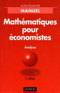 Mathématiques pour économistes : analyse : manuel