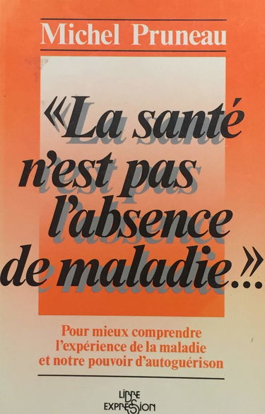 Sante n'est pas l'absence de