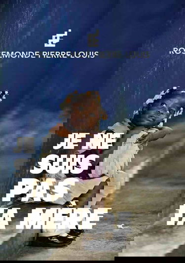 Je ne suis pas ta mère.