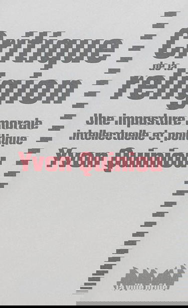 Critique de la religion : une imposture morale, intellectuelle et politique