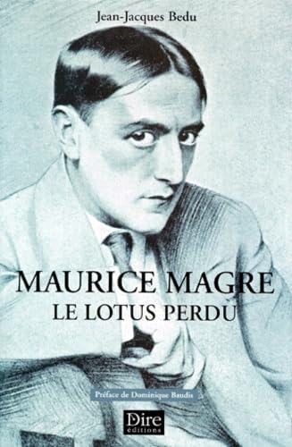 Maurice Magre : le lotus perdu