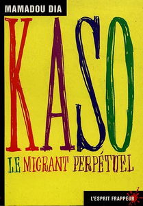 Kaso, le migrant perpétuel