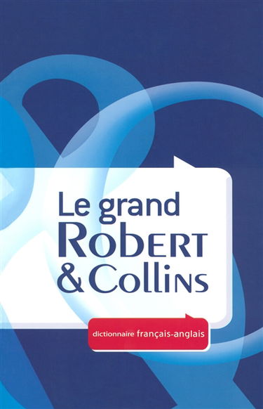 Le grand Robert & Collins. Vol. 1. Français-anglais