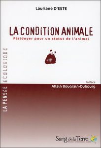 La condition animale : plaidoyer pour un statut de l'animal