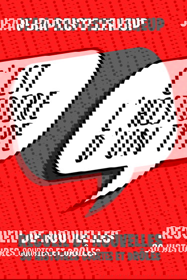 C'est l'histoire d'un type: Recueil de 30 nouvelles très drôles