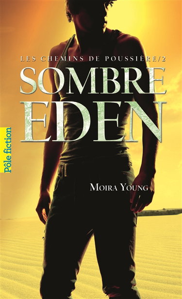 Couverture de Les chemins de poussière. Vol. 2. Sombre eden
