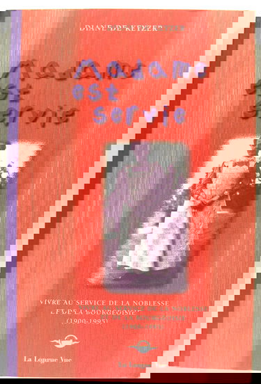 Madame est servie : vivre au service de la noblesse et de la bourgeoisie