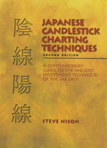Couverture de Japanese Candlestick Charting Techniques: A Contemporary Guide to the Ancient Investment Techniques of the Far East, Second Edition