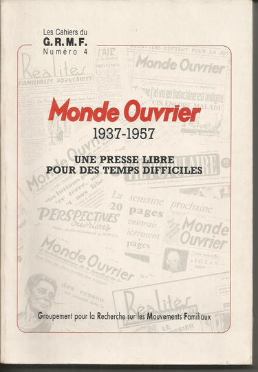 Monde ouvrier : 1937-1957 : une presse libre pour des temps difficiles