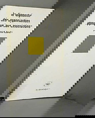 Le Diagnostic des organisations appliqué aux associations