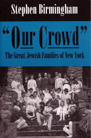 Couverture de Our Crowd: The Great Jewish Families of New York