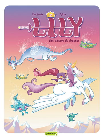Lily. Vol. 4. Des amours de dragons