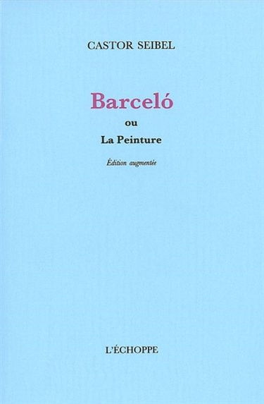 Barcelo : la peinture