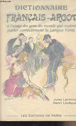 Couverture de Dictionnaire thématique français-argot. Index argot-français : à l'usage des gens du monde qui veulent parler correctement la langue verte