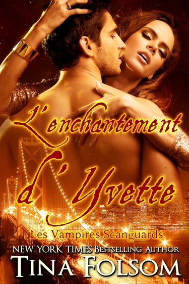 Couverture de L'Enchantement d'Yvette (Les Vampires Scanguards - Tome 4)