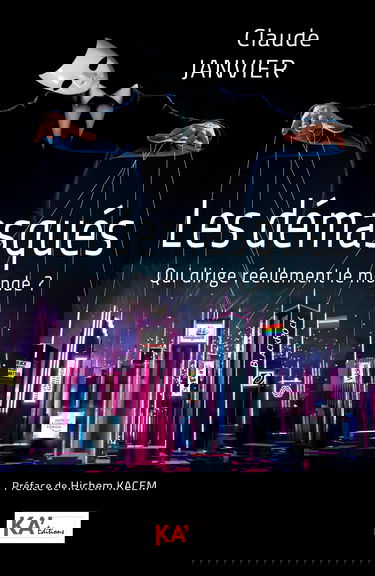 Les démasqués - Qui dirige réellement le monde ?