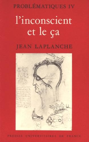 Problématiques. Vol. 4. L'inconscient et le ça