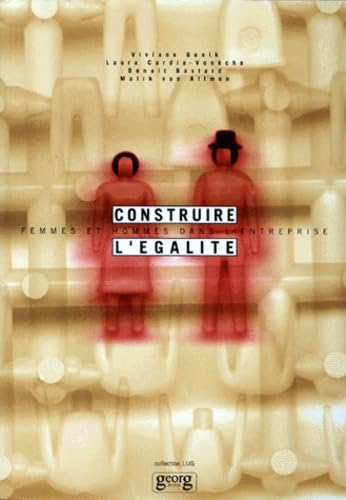 Construire l'égalité : femmes et hommes dans l'entreprise