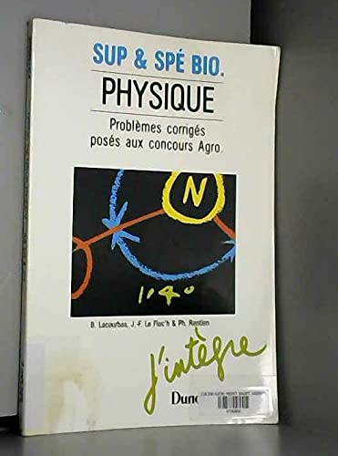 Physique : INA-ENSA, ENS Paris, Lyon & Cachan, Ecole de géologie de Nancy, Ecole des travaux ruraux de Strasbourg : problèmes corrigés posés aux concours 85 à 88