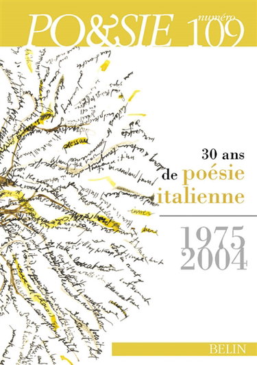 Poésie, n° 109. Trente ans de poésie italienne : 1975-2004